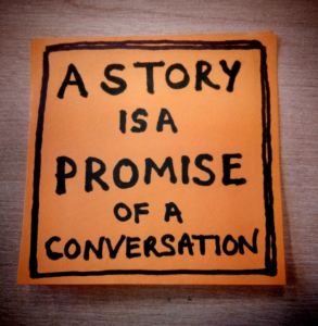 a story is a promise of a conversation