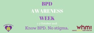 BPD Awareness Week 1-7 October 2018. Know BPD. No stigma.